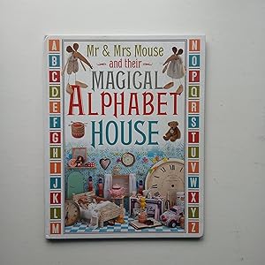 Mr and Mrs Mouse and the Magical Alphabet House