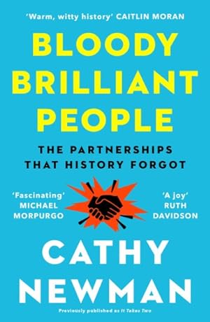 Seller image for Bloody Brilliant People : The Partnerships That History Forgot for sale by GreatBookPricesUK