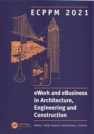 Bild des Verkufers fr ECPPM 2021 - eWork and eBusiness in Architecture, Engineering and Construction : Proceedings of the 13th European Conference on Product & Process Modelling (ECPPM 2021), 15-17 September 2021, Moscow, Russia zum Verkauf von GreatBookPricesUK