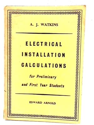 Seller image for Electrical Installation Calculations for Preliminary and First Year Students. for sale by World of Rare Books
