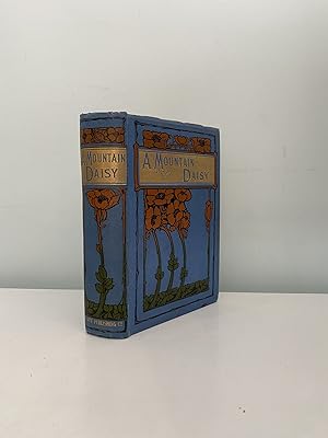 Seller image for A Mountain Daisy for sale by Roy Turner Books