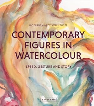 Bild des Verkufers fr Contemporary Figures in Watercolour : Speed, Gesture and Story zum Verkauf von GreatBookPricesUK