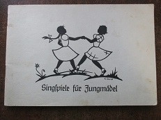 Singspiele für Jungmädel.