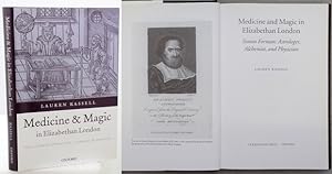 MEDICINE AND MAGIC IN ELIZABETHAN LONDON. Simon Forman: Astrologer, Alchemist, and Physician.