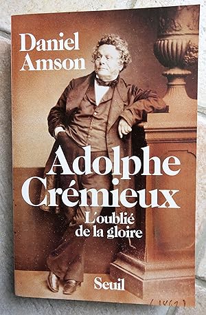 Seller image for Adolphe crmieux : l'oubli de la gloire for sale by la petite boutique de bea