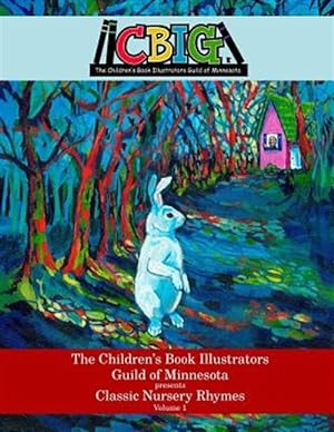 Imagen del vendedor de Children's Book Illustrators Guild of Minnesota Presents Classic Nursery Rhymes a la venta por GreatBookPricesUK