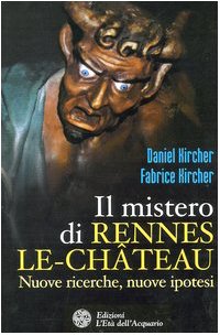 Image du vendeur pour Il mistero di Rennes-le-Chteau. Nuove ricerche, nuove ipotesi mis en vente par iolibrocarmine