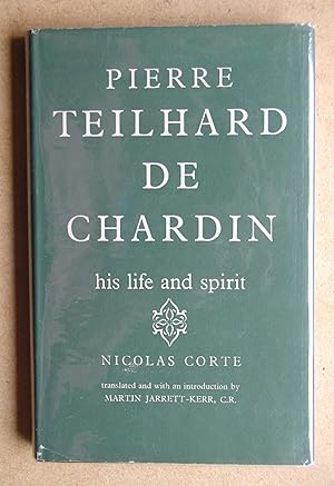 Pierre Teilhard De Chardin: His Life and Spirit.