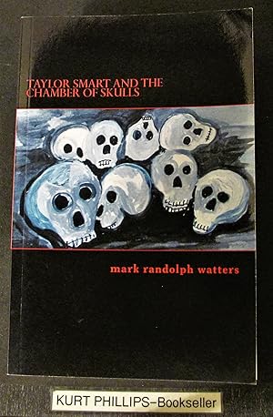 Taylor Smart and The Chamber of Skulls (The Raventon Mysteries) Signed Copy
