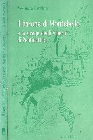 Bild des Verkufers fr Il barone di Montebello E la strage degli Alberti di Pentidattilo zum Verkauf von Biblioteca di Babele