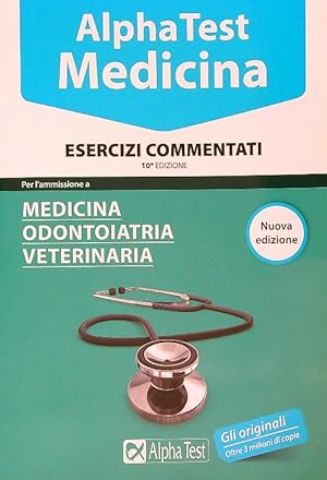 Bild des Verkufers fr Alpha test. Medicina, odontoiatria, veterinaria. Esercizi commentati zum Verkauf von Librodifaccia