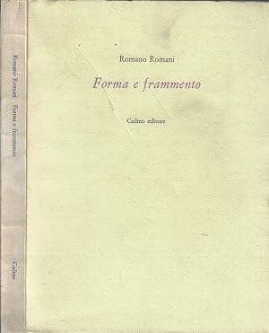 Bild des Verkufers fr Forma e frammento zum Verkauf von Biblioteca di Babele