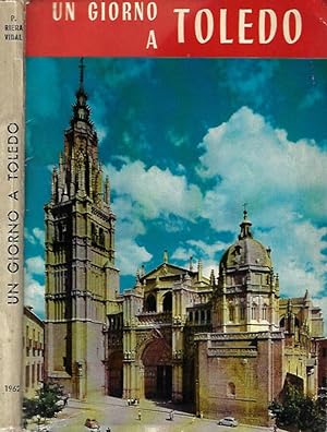 Bild des Verkufers fr Un giorno a Toledo zum Verkauf von Biblioteca di Babele