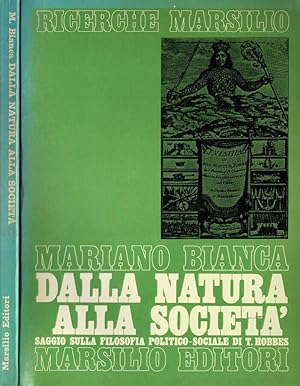 Image du vendeur pour Dalla natura alla societ Saggio sulla filosofia politico-sociale di Thomas Hobbes mis en vente par Biblioteca di Babele