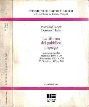 Bild des Verkufers fr La riforma del pubblico impiego Commento ai d. lgs. 3 febbraio 1993, n. 29, 18 novembre 1993, n. 470, 23 dicembre 1993, n. 546 zum Verkauf von Biblioteca di Babele