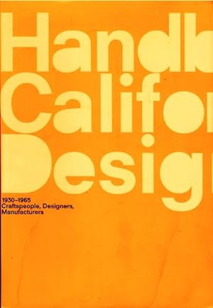 Immagine del venditore per A Handbook of California Design, 1930-1965: Craftspeople, Designers, Manufacturers venduto da LEFT COAST BOOKS