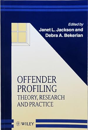 Bild des Verkufers fr Offender Profiling. Theory, Research and Practice. zum Verkauf von Entelechy Books