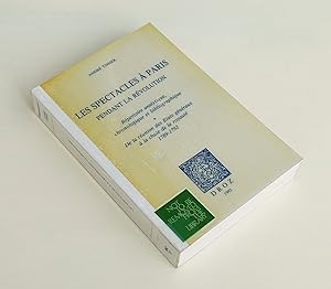 Les Spectacles a Paris Pendant La Revolution. Repertoire analytique, chronologique et bibliograph...