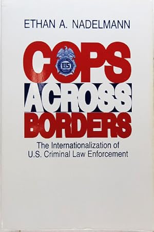 Bild des Verkufers fr Cops Across Borders. The Internationalization of US Criminal Law Enforcement. zum Verkauf von Entelechy Books