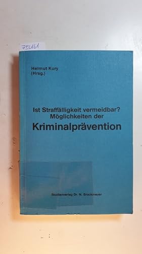 Seller image for Ist Strafflligkeit vermeidbar? : Mglichkeiten der Kriminalprvention for sale by Gebrauchtbcherlogistik  H.J. Lauterbach