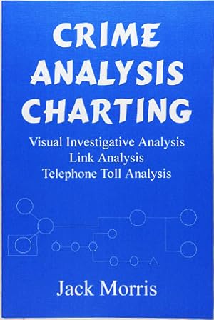 Bild des Verkufers fr Crime Analysis Charting. zum Verkauf von Entelechy Books