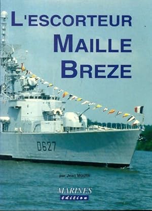 L'escorteur Maillé Brézé - Jean Moulin
