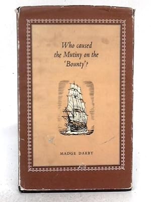 Seller image for Who Caused the Mutiny on the 'Bounty?' for sale by World of Rare Books