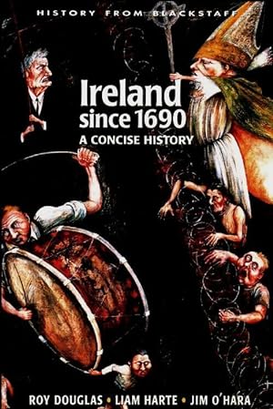 Ireland since 1690. A concise history - Roy Douglas