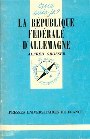 La r publique f d rale d'Allemagne - Alfred Grosser