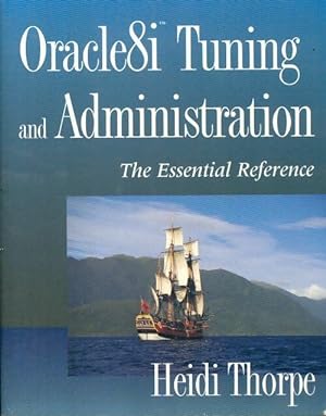 Image du vendeur pour Oracle8i tuning and administration. The essential reference - Heidi Thorpe mis en vente par Book Hmisphres