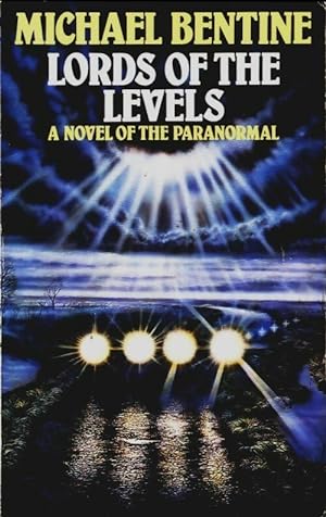 Lords of the levels. A novel of the paranormal - Michael Bentine