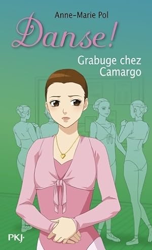 Image du vendeur pour Danse ! Tome XXXI : Grabuge chez Camargo - Anne-Marie Pol mis en vente par Book Hmisphres