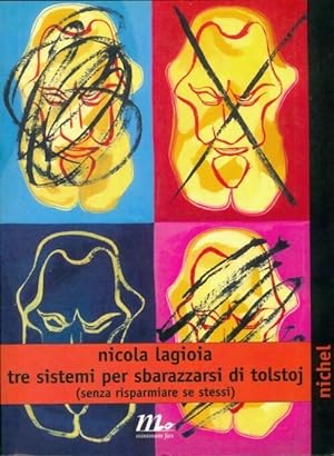 Imagen del vendedor de Tre sistemi per sbarazzarsi di tolstoj - Nicola Lagioia a la venta por Book Hmisphres