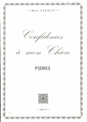 Seller image for Confidences ? mon chien Tome III - Marc Cazalis for sale by Book Hmisphres