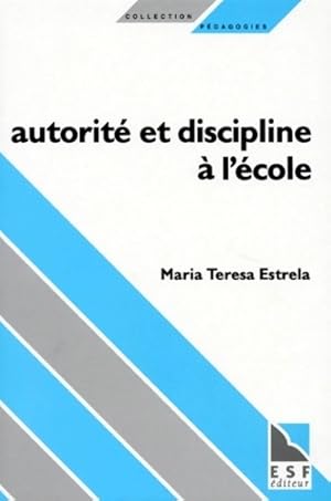 Imagen del vendedor de Autorit? et discipline ? l'?cole - Maria-Teresa Estrela a la venta por Book Hmisphres