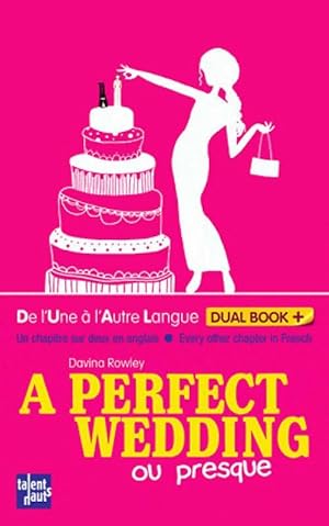 Image du vendeur pour A perfect wedding ou presque - Davina Rowley mis en vente par Book Hmisphres