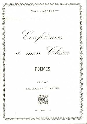 Seller image for Confidences ? mon chien Tome I - Marc Cazalis for sale by Book Hmisphres
