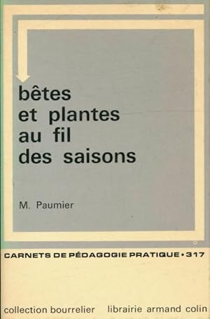Bild des Verkufers fr B?tes et plantes au fil des saisons - Maurice Paumier zum Verkauf von Book Hmisphres