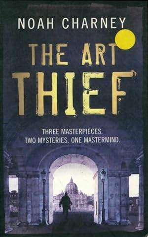 Seller image for The art thief - Noah Charney for sale by Book Hmisphres