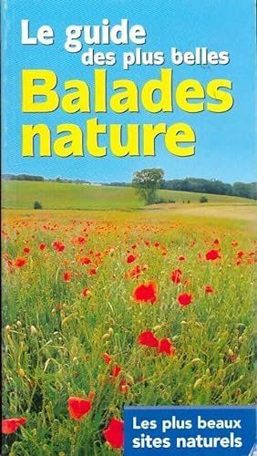 Seller image for Le guide des plus belle ballades nature - Collectif for sale by Book Hmisphres
