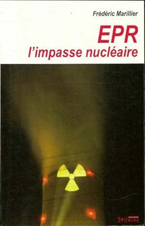 EPR l'impasse nucl aire - Fr d ric Marillier