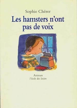 Bild des Verkufers fr Les hamsters n'ont pas de voix - Sophie Ch?rer zum Verkauf von Book Hmisphres