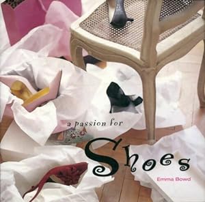 A passion for shoes - Emma Bowd