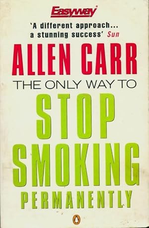 The only way to stop smoking permanently - Allen Carr