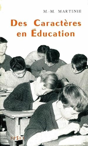 Image du vendeur pour Des caract?res en ?ducation - Marie-Madeleine Martinie mis en vente par Book Hmisphres