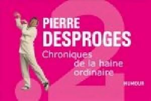 Seller image for Chroniques de la haine ordinaire - Pierre Desproges for sale by Book Hmisphres