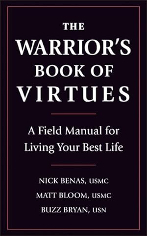 Seller image for Warrior's Book of Virtues : A Field Manual for Living Your Best Life for sale by GreatBookPrices
