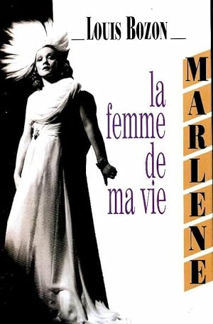 Seller image for Marl?ne. La femme de la ma vie - Louis Bozon for sale by Book Hmisphres