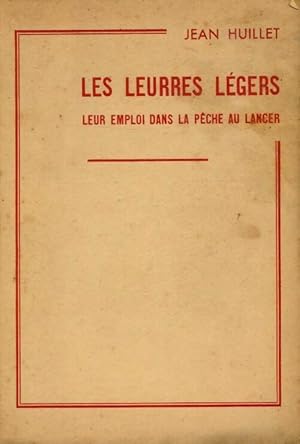 Les leurres l gers. Leur emploi dans la p che au lancer - Jean Huillet