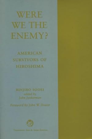 Seller image for Were we the enenmy? American survivors of Hiroshima - Rinjiro Sodei for sale by Book Hémisphères